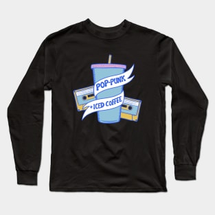 Pop-Punk and Iced Coffee Long Sleeve T-Shirt